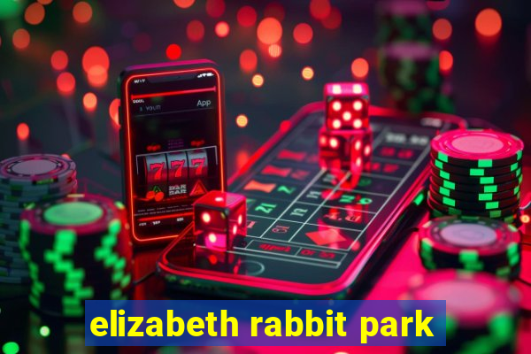 elizabeth rabbit park